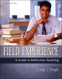 Field Experience: A Guide to Reflective Teaching / Edition 6