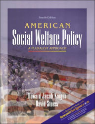 American Social Welfare Policy: A Pluralist Approach / Edition 4