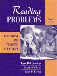 Title: Reading Problems: Assessment and Teaching Strategies / Edition 5, Author: Joyce H. Jennings