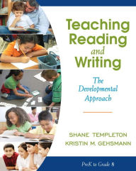Title: Teaching Reading and Writing: The Developmental Approach / Edition 1, Author: Shane Templeton