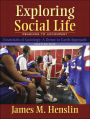 Exploring Social Life: Readings to Accompany Essentials of Sociology:A down-to-Earth Approach / Edition 6