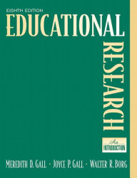 Title: Educational Research: An Introduction / Edition 8, Author: M. Gall