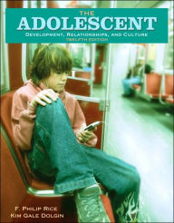 The Adolescent: Development, Relationships, and Culture / Edition 12