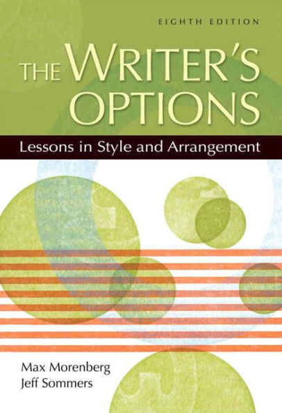 Writer's Options, The: Lessons in Style and Arrangement / Edition 8