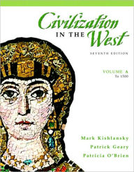 Civilization in the West, Volume A (to 1500) / Edition 7