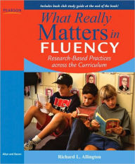 What Really Matters in Fluency: Research-based Practices across the Curriculum / Edition 1