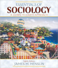 Essentials of Sociology: A Down-to-Earth Approach / Edition 8