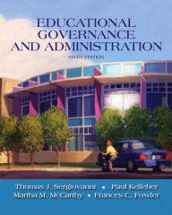 Title: Educational Governance and Administration / Edition 6, Author: Thomas Sergiovanni