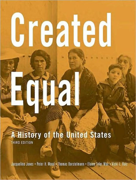Created Equal: A History of the United States / Edition 3