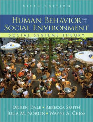 Human Behavior and the Social Environment: Social Systems Theory / Edition 6