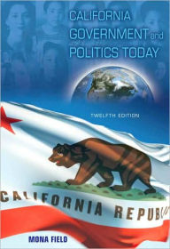 California Government and Politics Today / Edition 12