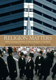 Religion Matters: What Sociology Teaches Us About Religion In Our World