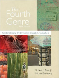 The Fourth Genre: Contemporary Writers Of/On Creative Nonfiction / Edition 5