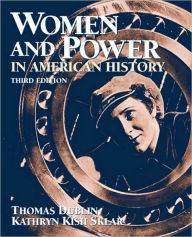 Title: Women and Power in American History / Edition 3, Author: Kathryn Sklar