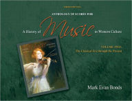 History of Music in Western Culture Anthology of Scores - Volume II / Edition 3