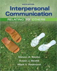 Interpersonal Communication: Relating to Others / Edition 6