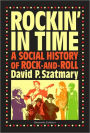 Rockin in Time: A Social History of Rock-and-Roll / Edition 7