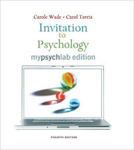 Title: Invitation to Psychology, MyLab Edition (with MyPsychLab Pegasus with E-Book Student Access Code Card) / Edition 4, Author: Carole Wade