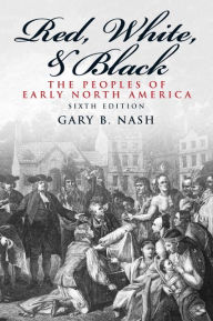 Title: Red, White, and Black / Edition 6, Author: Gary B. Nash
