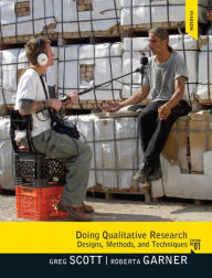 Title: Doing Qualitative Research: Designs, Methods, and Techniques / Edition 1, Author: Greg M Scott