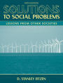 Solutions to Social Problems: Lessons From Other Societies / Edition 5