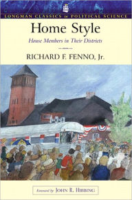 Home Style: House Members In Their Districts (Longman Classics Series)- (Value Pack w/MySearchLab) / Edition 1