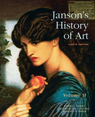 Janson's History of Art: The Western Tradition, Volume II with MyArtsLab and Pearson eText / Edition 8