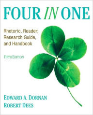 Title: Four In One: Rhetoric, Reader, Research Guide, and Handbook / Edition 5, Author: Ed Dornan