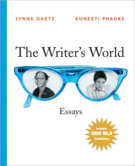 Title: The Writer's World: Essays, 2009 MLA Update Edition (with MyWritingLab Student Access Code Card), Author: Lynne Gaetz
