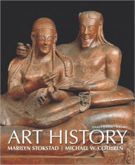 Title: Art History, Volume 1 / Edition 4, Author: Marilyn Stokstad