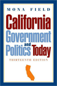 California Government and Politics Today / Edition 13