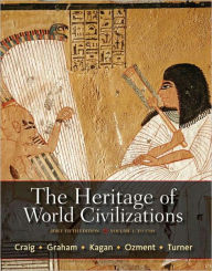 Title: The Heritage of World Civilizations, Volume 1: Brief Edition / Edition 5, Author: Albert M. Craig