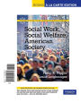 Social Work, Social Welfare and American Society, Books a la Carte Edition / Edition 8