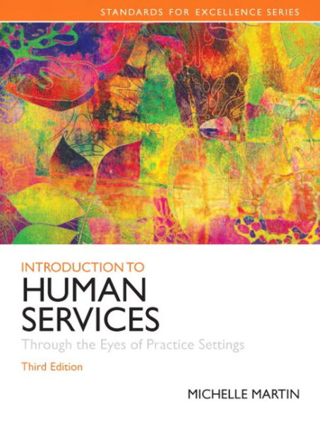 Introduction to Human Services: Through the Eyes of Practice Settings / Edition 3