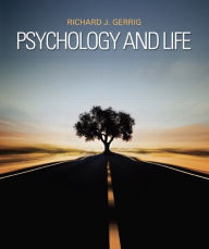 Title: Psychology and Life / Edition 20, Author: Richard Gerrig