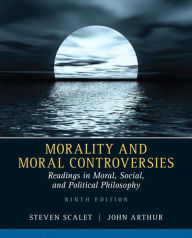 Morality and Moral Controversies: Readings in Moral, Social and Political Philosophy Plus MySearchLab with eText -- Access Card Package / Edition 9
