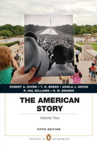 The American Story: Penguin Academics Series, Volume 2 Plus NEW MyHistoryLab with eText -- Access Card Package / Edition 5