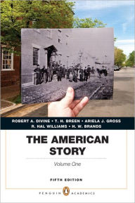 The American Story: Penguin Academics Series, Volume 1 Plus NEW MyHistoryLab with eText -- Access Card Package / Edition 5