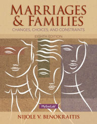 Title: Marriages and Families / Edition 8, Author: Nijole V. Benokraitis