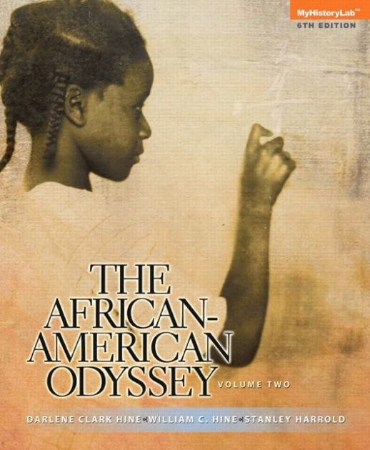 The AfricanAmerican Odyssey Volume 2 / Edition 6 by Darlene Clark