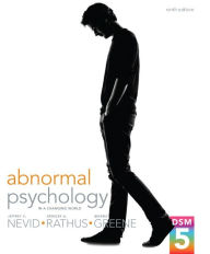 Title: Abnormal Psychology in a Changing World / Edition 9, Author: Jeffrey S. Nevid Ph.D.