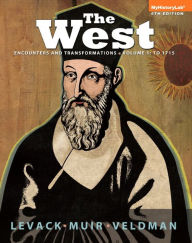 The West: Encounters and Transformations Volume 1 Plus NEW MyHistoryLab with Pearson eText --Access Card Package / Edition 4