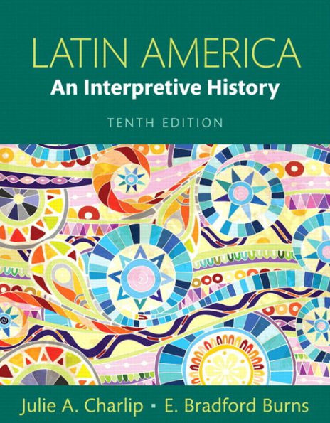 Latin America: An Interpretive History / Edition 10