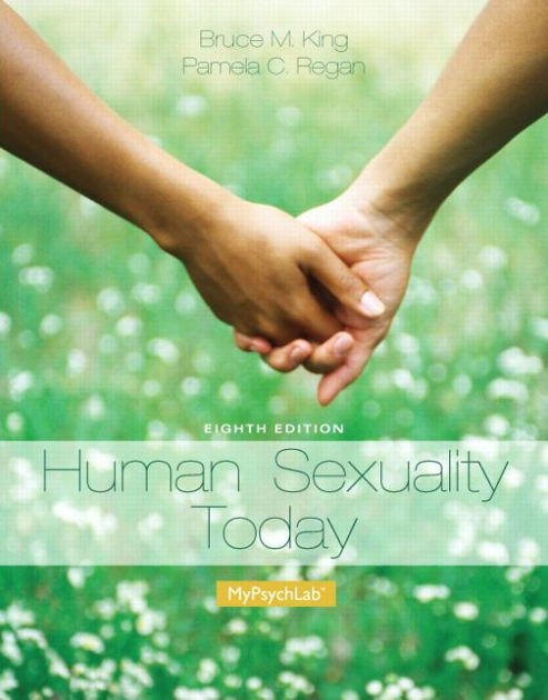 Human Sexuality Today Edition 8 By Bruce M King Pamela Regan 9780205988006 Paperback