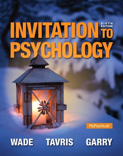 Invitation To Psychology Wade And Tavris Invitation To Psychology Wade And Tavris