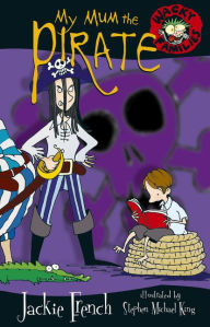 Title: My Mum the Pirate, Author: Jackie French