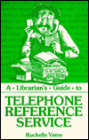 Librarian's Guide to Telephone Reference Service
