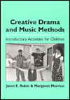 Creative Drama and Music Methods: Introductory Activities for Children