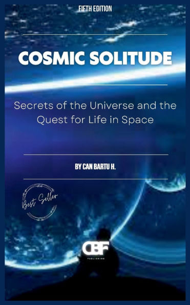 Cosmic Solitude: Secrets of the Universe and the Quest for Life in Space