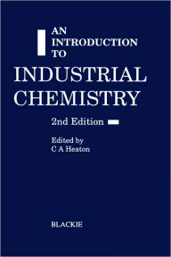 Title: An Introduction to industrial chemistry / Edition 1, Author: Springer US